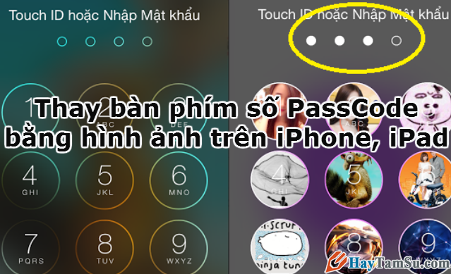 Hình 1 - Thay bàn phím số PassCode bằng hình ảnh trên iPhone, iPad